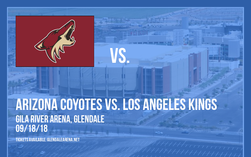 NHL Preseason: Arizona Coyotes vs. Los Angeles Kings at Gila River Arena
