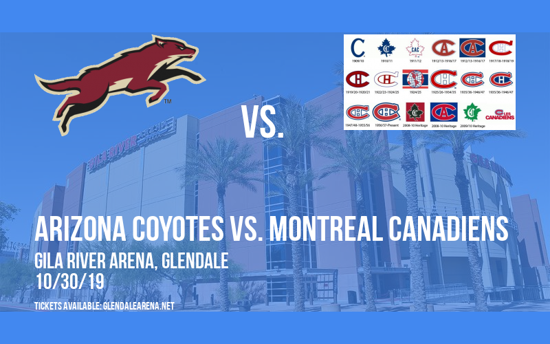 Arizona Coyotes vs. Montreal Canadiens at Gila River Arena tickets Arizona Coyotes vs. Montreal Canadiens at Gila River Arena