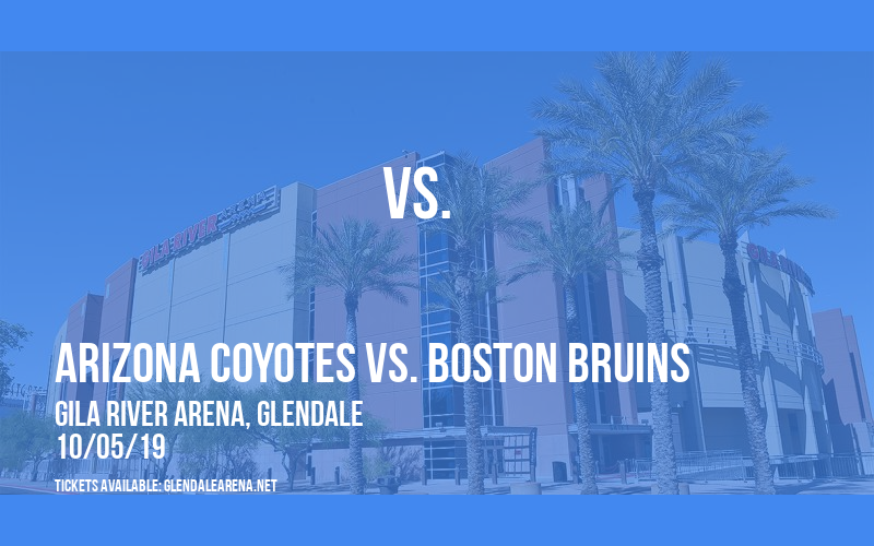 Arizona Coyotes vs. Boston Bruins at Gila River Arena tickets Arizona Coyotes vs. Boston Bruins at Gila River Arena