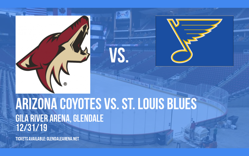 Arizona Coyotes vs. St. Louis Blues at Gila River Arena