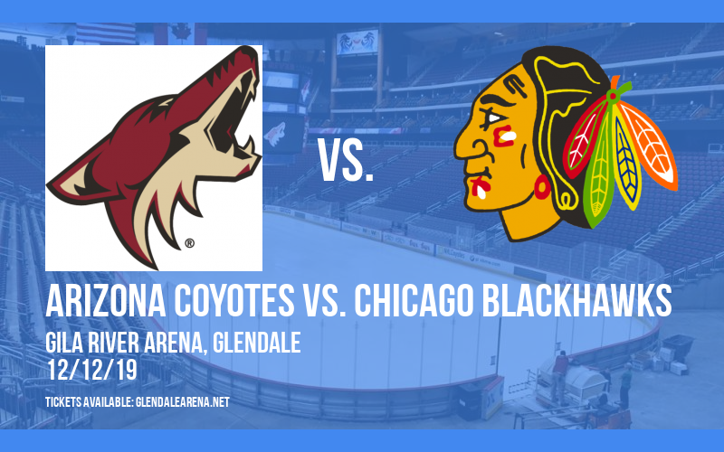 Arizona Coyotes vs. Chicago Blackhawks at Gila River Arena tickets Arizona Coyotes vs. Chicago Blackhawks at Gila River Arena