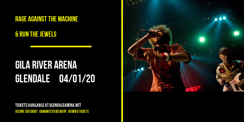Rage Against The Machine & Run The Jewels at Gila River Arena tickets Rage Against The Machine & Run The Jewels at Gila River Arena
