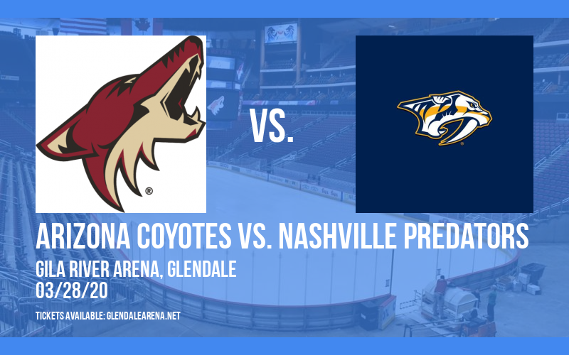 Arizona Coyotes vs. Nashville Predators [CANCELLED] at Gila River Arena