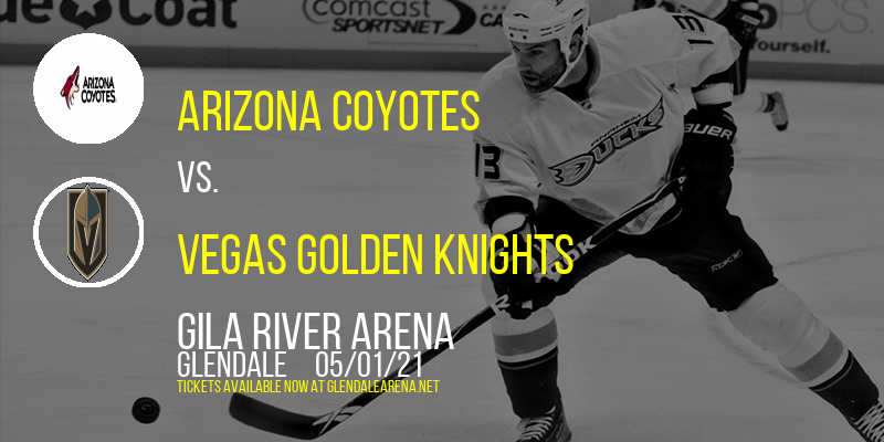 Arizona Coyotes vs. Vegas Golden Knights at Gila River Arena