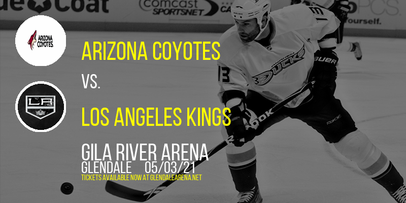 Arizona Coyotes vs. Los Angeles Kings at Gila River Arena