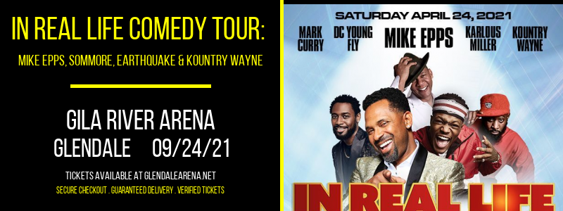In Real Life Comedy Tour: Mike Epps, Sommore, Earthquake & Kountry Wayne at Gila River Arena