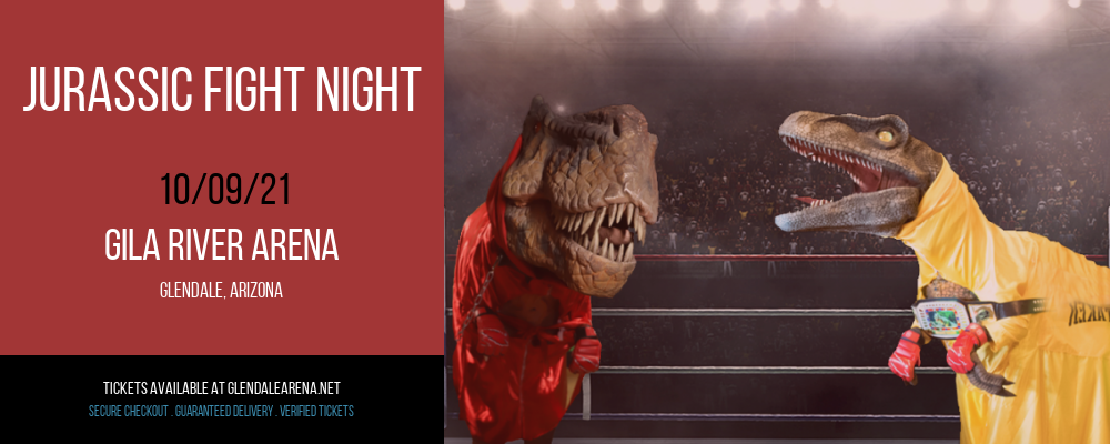 Jurassic Fight Night at Gila River Arena