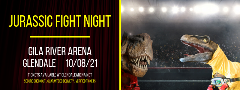 Jurassic Fight Night at Gila River Arena