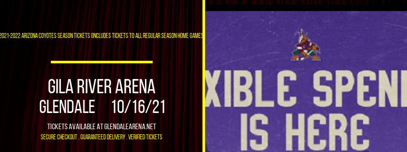 2021-2022 Arizona Coyotes Season Tickets (Includes Tickets To All Regular Season Home Games) at Gila River Arena tickets 2021-2022 Arizona Coyotes Season Tickets (Includes Tickets To All Regular Season Home Games) at Gila River Arena