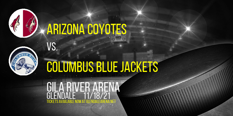 Arizona Coyotes vs. Columbus Blue Jackets at Gila River Arena