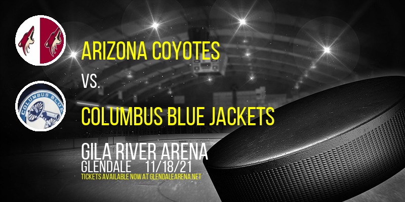 Arizona Coyotes vs. Columbus Blue Jackets at Gila River Arena tickets Arizona Coyotes vs. Columbus Blue Jackets at Gila River Arena