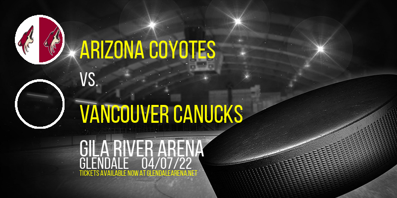 Arizona Coyotes vs. Vancouver Canucks at Gila River Arena