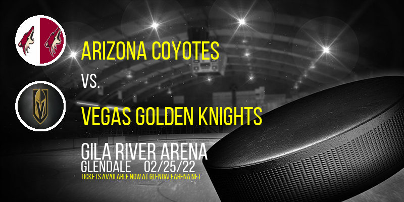 Arizona Coyotes vs. Vegas Golden Knights at Gila River Arena