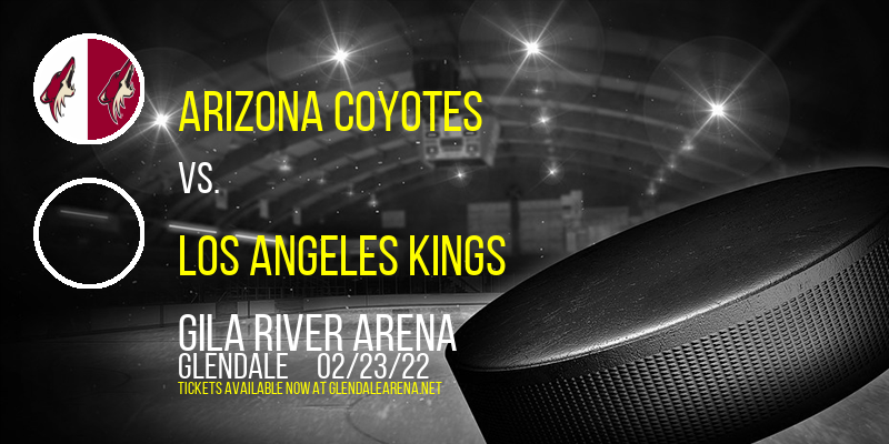 Arizona Coyotes vs. Los Angeles Kings at Gila River Arena