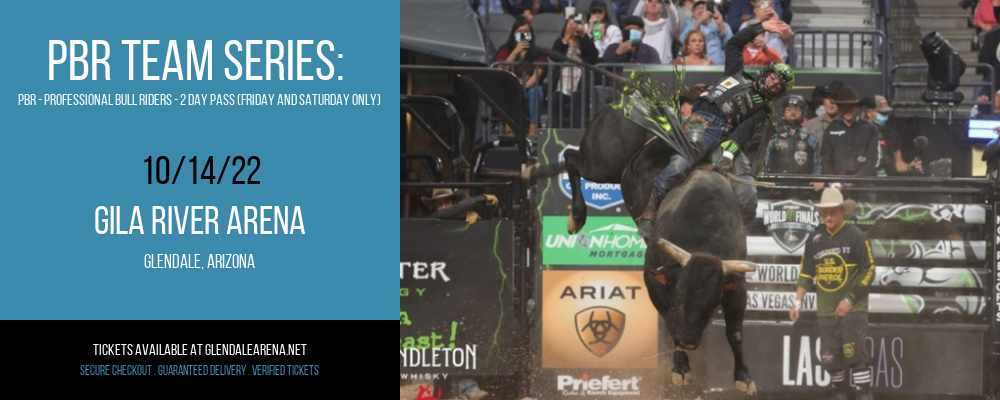 PBR Team Series: PBR - Professional Bull Riders - 2 Day Pass (Friday and Saturday Only) at Gila River Arena