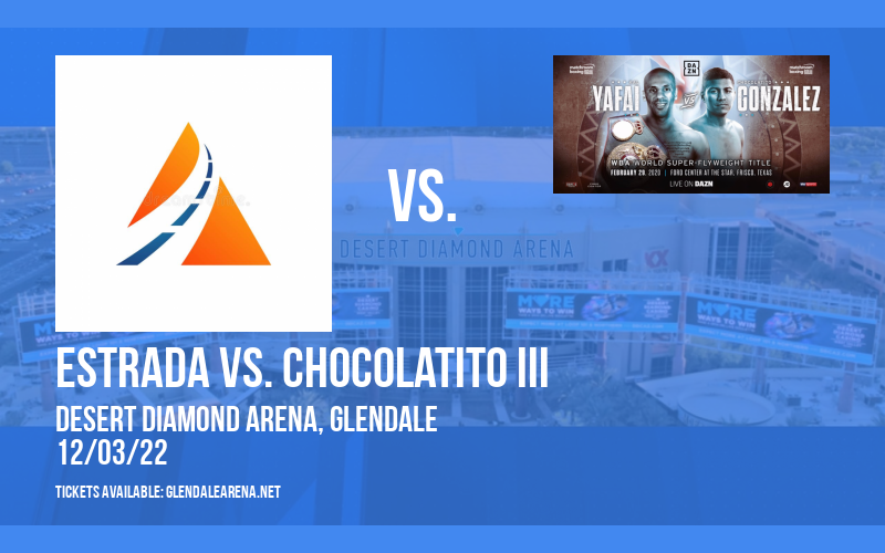 Matchroom Boxing: Estrada vs. Chocolatito III at Gila River Arena tickets Matchroom Boxing: Estrada vs. Chocolatito III at Gila River Arena