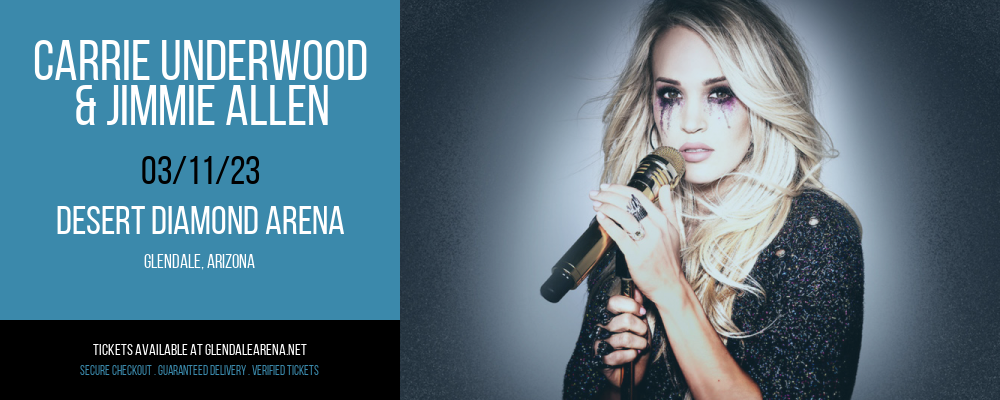 Carrie Underwood & Jimmie Allen at Gila River Arena tickets Carrie Underwood & Jimmie Allen at Gila River Arena
