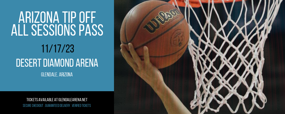 Arizona Tip Off - All Sessions Pass at Desert Diamond Arena