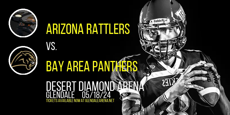 Arizona Rattlers vs. Bay Area Panthers at Desert Diamond Arena
