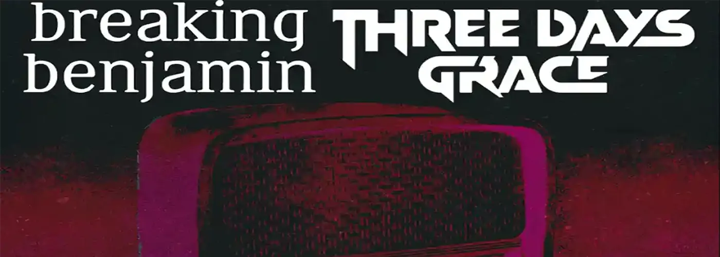 Breaking Benjamin &amp; Three Days Grace