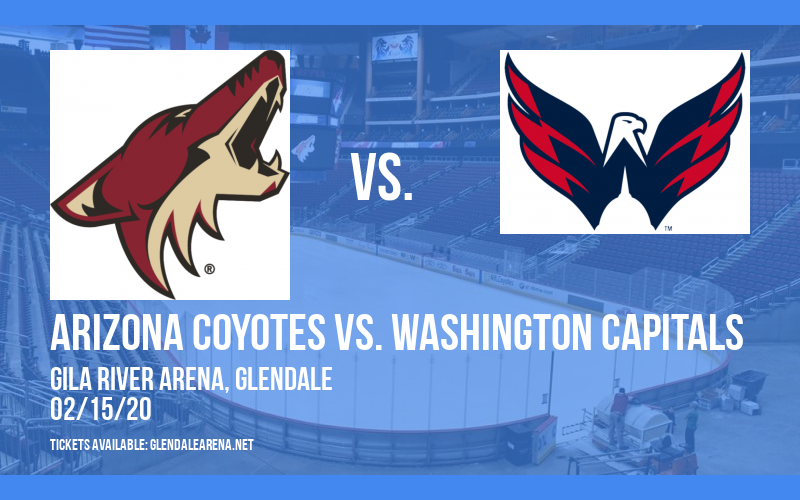 Arizona Coyotes vs. Washington Capitals at Gila River Arena tickets Arizona Coyotes vs. Washington Capitals at Gila River Arena