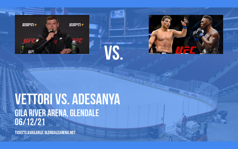 UFC 263: Vettori vs. Adesanya at Gila River Arena