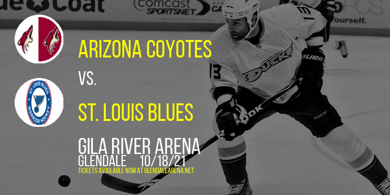 Arizona Coyotes vs. St. Louis Blues at Gila River Arena tickets Arizona Coyotes vs. St. Louis Blues at Gila River Arena