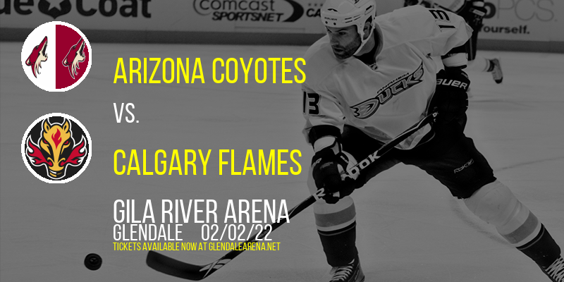 Arizona Coyotes vs. Calgary Flames at Gila River Arena tickets Arizona Coyotes vs. Calgary Flames at Gila River Arena