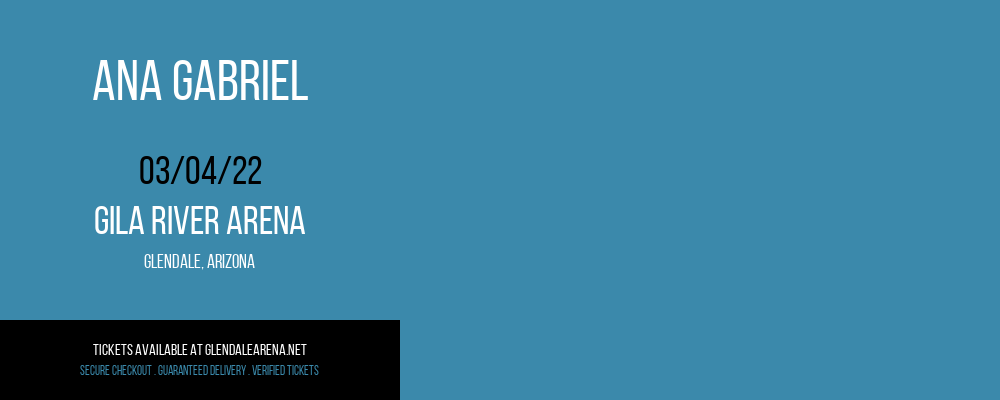 Ana Gabriel at Gila River Arena tickets Ana Gabriel at Gila River Arena