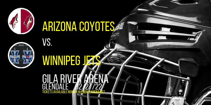 Arizona Coyotes vs. Winnipeg Jets at Gila River Arena tickets Arizona Coyotes vs. Winnipeg Jets at Gila River Arena