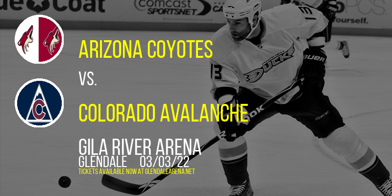 Arizona Coyotes vs. Colorado Avalanche at Gila River Arena tickets Arizona Coyotes vs. Colorado Avalanche at Gila River Arena