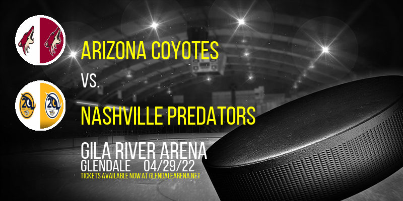 Arizona Coyotes vs. Nashville Predators at Gila River Arena