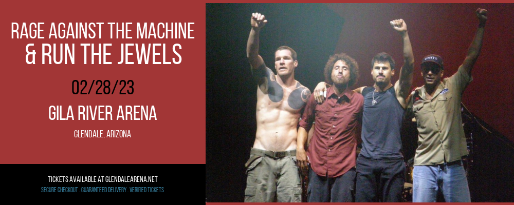 Rage Against The Machine & Run The Jewels [CANCELLED] at Gila River Arena