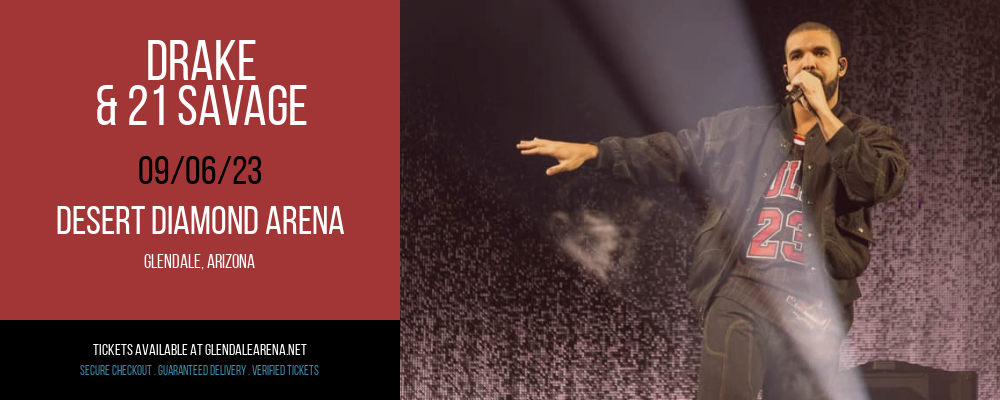 Drake & 21 Savage at Gila River Arena tickets Drake & 21 Savage at Gila River Arena