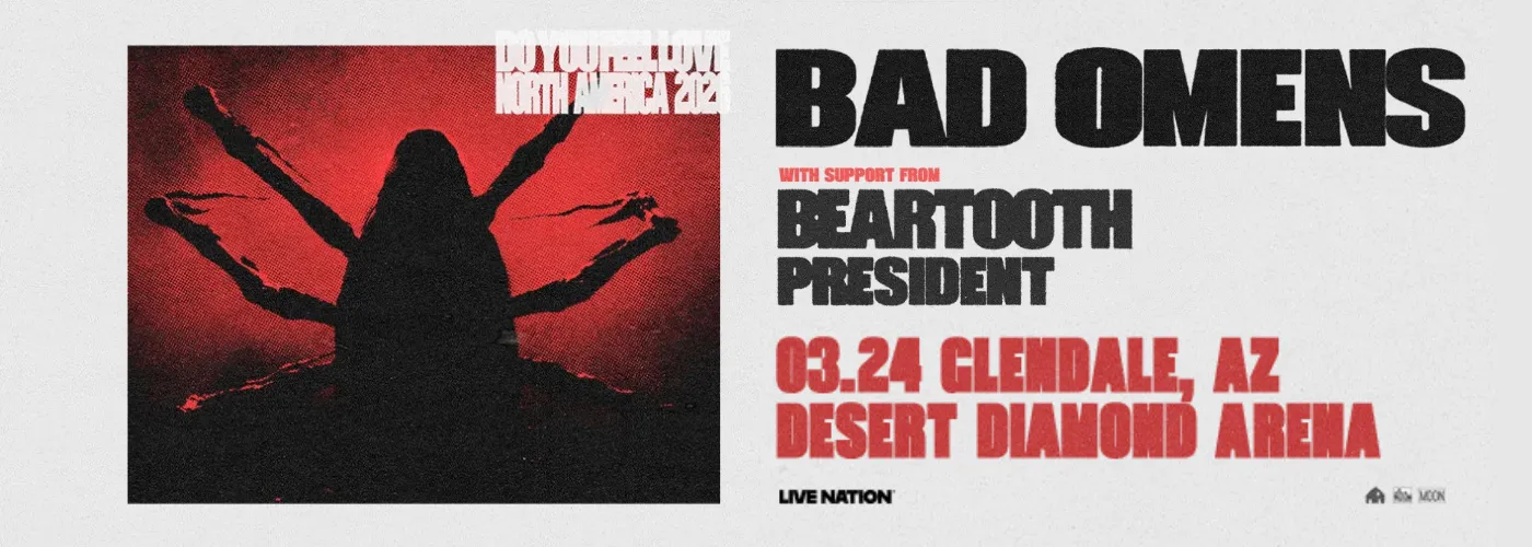 Bad Omens, Beartooth &amp; President